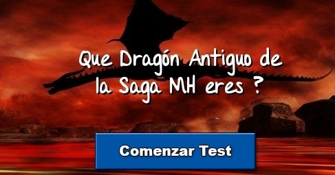 Que Dragón Antiguo de la Saga MH eres ? 