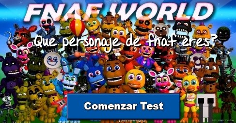 Que personaje de fnaf eres?