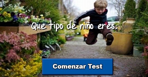 Que tipo de niño eres.