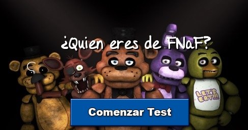 ¿Quien eres de FNaF?