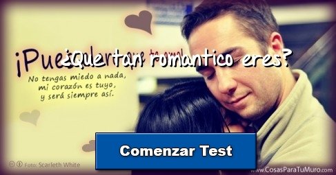 ¿Que tan romantico eres?