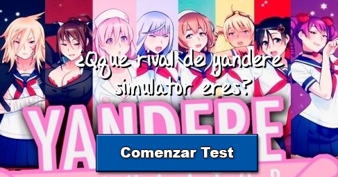 ¿Qque rival de yandere simulator eres?