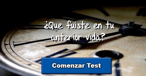 ¿Que fuiste en tu anterior vida?