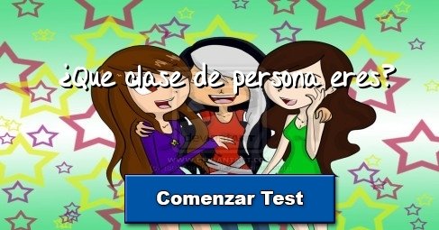 ¿Que clase de persona eres?