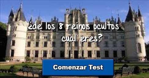 ¿de los 8 reinos ocultos cual eres?